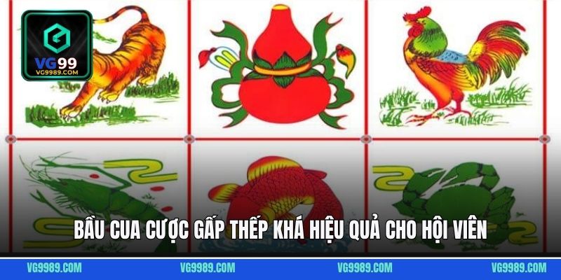 Bầu cua cược gấp thếp khá hiệu quả cho hội viên