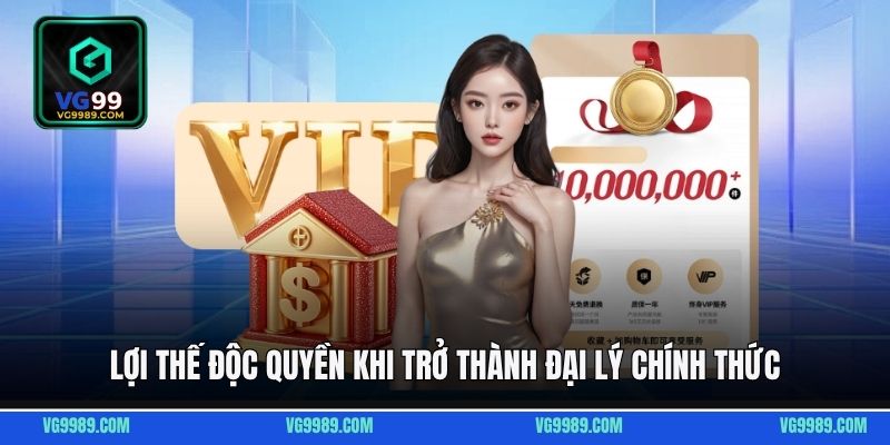 Lợi thế độc quyền khi trở thành đại lý chính thức